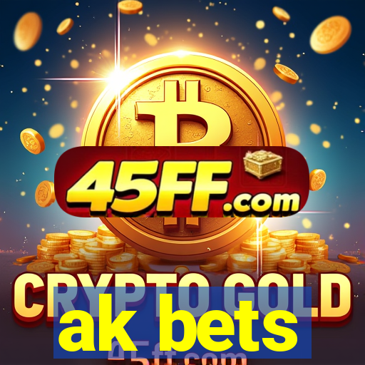 ak bets
